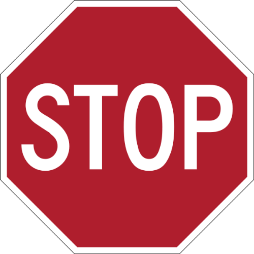 Hmm I wonder what this sign means - Stop! Man, it's amazing how many drivers actually fail to adhere to this one.