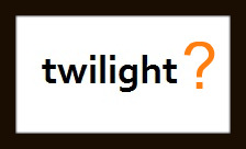 Did you like Twilight - the movie? - twilight the movie.