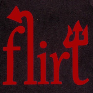 Areyou a FLirt????? - Flirting ain&#039;t easy for me..