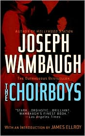 The Choirboys - Joseph Wambaugh - Very intriguing story about the patrol team of LA!