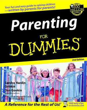 Parenting for Dummies - Don't you just wish there was such a book to go over everything not just some of parenting?