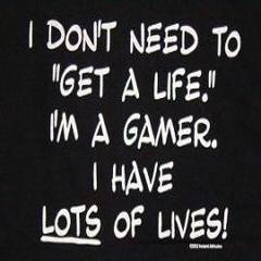 certified gamer - life being a gamer