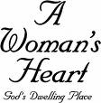 woman's heart - a woman's heart is where love dwells