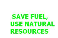 Save Fuel,Use Natural Resources... - What you guys are doing to save fuel so that not only we our kids may live better life too.using natural resources is good.