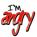 angry - this can be used when you are angry!!!!!!!!