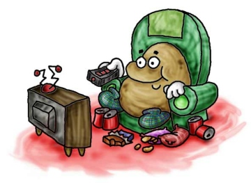 couch potato - this picture tells you what a couch potato is.. it is someone who sits on the couch all the time and bloats like a potato..