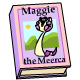 Maggie the Meerca - Maggie was a kind hearted soul, there was just one problem... She wouldnt shut up. All day she chattered merrily to anyone she saw, whether or not they wanted to listen..