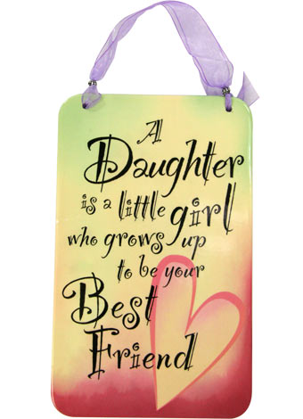 A daughter saying - Its on a bag that this website sells. http://shop.thebreastcancersite.com/store/item.do?itemId=32939&siteId=224 Anyways daughters are important.