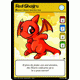 Red Shoyru (TCG) (special) - If given the proper care and attention, this Shoyru could grow up to be a great warrior!