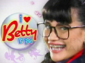 I love Betty la fea - I just love this show, not because of betty but because of sir armando hahaha