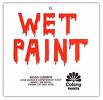Wet paint - Wet paint sign, one of lifes great mysteries.