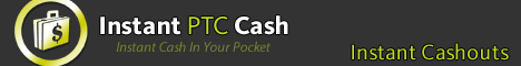 instant ptc cash banner - instant ptc cash has been added to scam list. will they continue to be scam or be a true paying ptc?