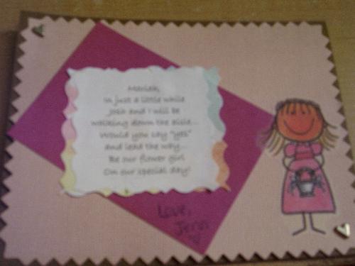 Flower Girl Card - The card I made my cousin, asking her if she would be my flower girl!