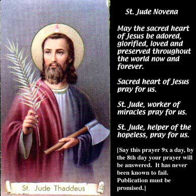 St Jude Prayer - It&#039;s been well known to work! Please help me pray this every day, 9 times a day!! God has been known to move mountains and He will move this one with help!