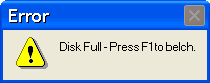 Error message - A funny error message that says Disk full - Press F1 to belch