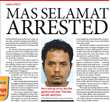 MAS Selamat is arrested! - The terrorist suspect that was arrested but he escaped about a year ago. Now, he is caught!