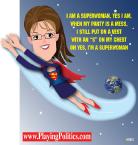 superwoman - shows the modern woman who also is a mother and a helper (?) once she reaches home.