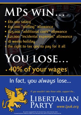 Libertarian Party UK Poster - Even though this is about the elected officials over in the UK, I think it applies over here in the States as well.