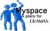 Myspace - A funny myspace logo that says 'myspace, a place for drama'