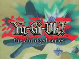 Yu Gi Oh the Abridged Series Logo - This is the title screen image for Yu Gi Oh Abridged - a parody show by LittleKuriboh