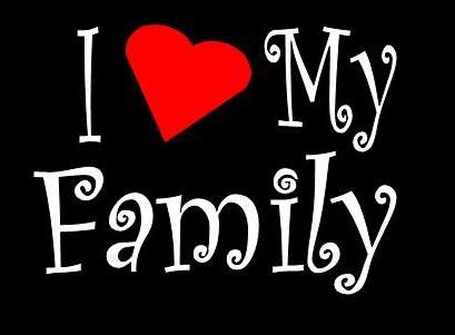 family - I love my family