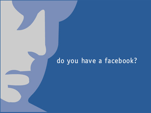 Do you have a facebook? - I don't have a facebook. Do you?