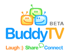BuddyTV - BuddyTV is an entertainment-based website based in Seattle, Washington, which generates frequently updated content about television programs and sporting events. The website publishes information about celebrity and all related entertainment news through a series of articles, entertainment profiles, actor biographies and user forums.[1] BuddyTV partners with entertainment sites TMZ.com and Starpulse, and remains a prominent reference for The Internet Movie Database and a multitude of cousin sites.