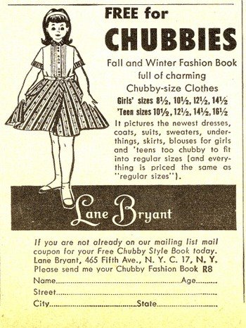 Fashion for chubbies. - Who needs self-esteem when you can have a free fashion book for chubbies? Also, proving that advertising weight representation has always been screwed up, the girl pictured is totally not chubby.