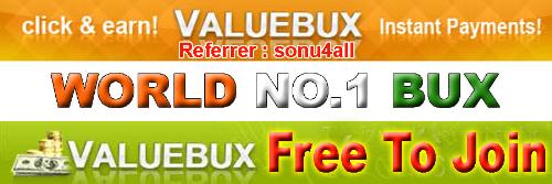 valuebux -world no.1 bux - $0.015 Per clck $0.01 Ref. click http://www.valuebux.com/?ref=sonu4all