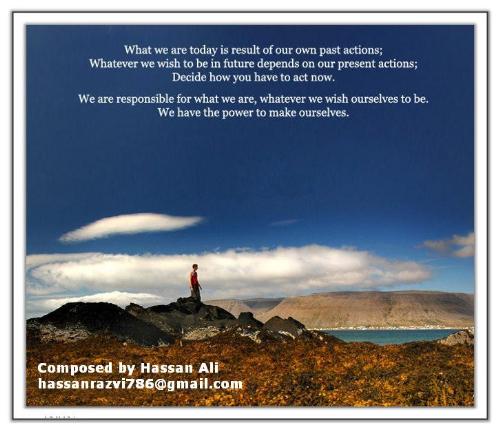 life - what we make of our life is in our hands.