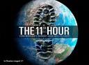 11th Hour - The 11th Hour a documentary about Global warming