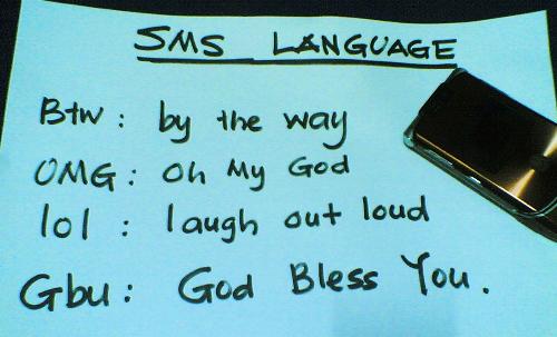 SMS ' Language' - It seems there is a universal new language throughout the world. It is called 'SMS Language' Are you good at it. SMS = short message service