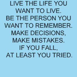 Life Quote - A good quote for your self esteem about life.