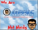 We are Geeks, not Nerds. - Do you know the difference? If so, and you are brave enough, join our group.