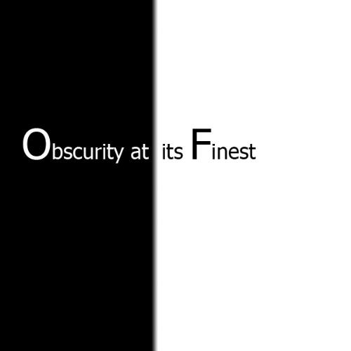 oaif - Obscurity at its Finest