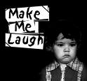 laugh - make me laugh