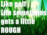 life is rough - pix says it