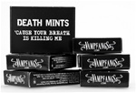 Death Mints: "Because your breath is killing me." - Perfect Halloween treat...or trick!