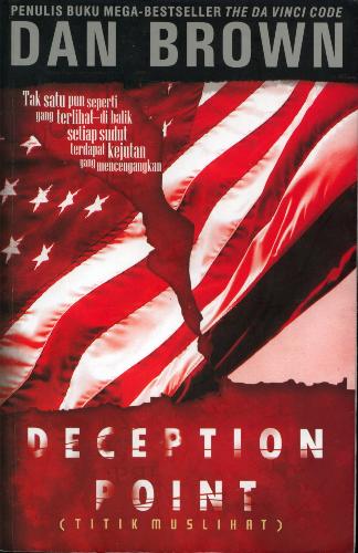 decpetion point - books written by DAN BROWN.!