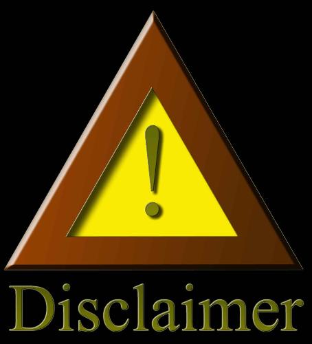 Disclaimer - A warning, notice of something that the owner of the matter is not liable.