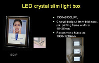Edlite crystal slim light box - It is single / double sideds design.The single is 0.43' / 11mm,the double sided is 0.59'/15mm thickness.The code name is ED-P / ED-DP.