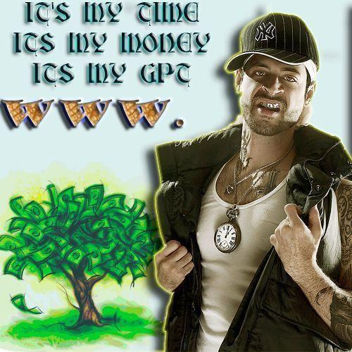 it's my time,it's my money,it's my gpt - A photo graphical representation of how it feels hacing a gpt.... Just spent some spare time to make such graphics grow on screen