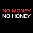 No Money No Honey - No Money No Honey Picture