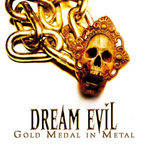 Dream Evil Gold Medal In Metal - Dream Evil's album, Gold Metal In Metal, alive.