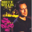 bruce willis "Return of Bruno" - This is one of the album Bruce Willis made