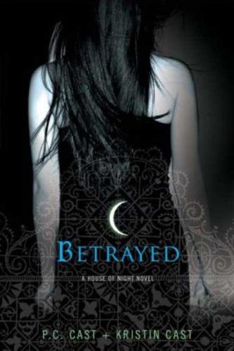 House of Night: Betrayed - The cover for Betrayed by PC Cast.