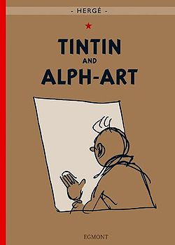 Tintin and Alph-art - Herge died without finishing this one. This was released post-humously.