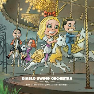 Diablo Swing Orchestra - Diablo Swing Orchestra - Sing along songs for the damned & delirious hahahaha excellent band! Very recommended! you all should try!