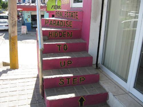 Hidden to up step - These are some steps I found in a town here in Mexico. Every time I see these stairs I laugh. In the same town there was a 'Car Wahs' They have fixed that one, however. :(