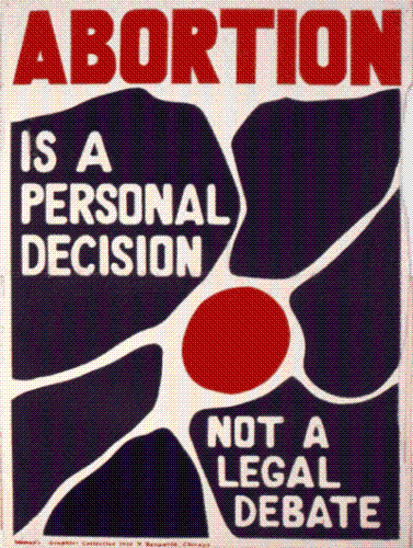 abortion - abortion is a personal decision, not a legal debate. 